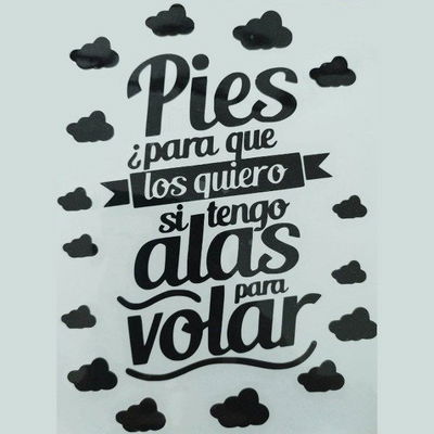 Vinilo Pies para que los quiero si tengo alas para volar
