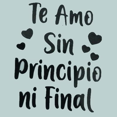 Vinilos Te amo Sin Principio ni Final