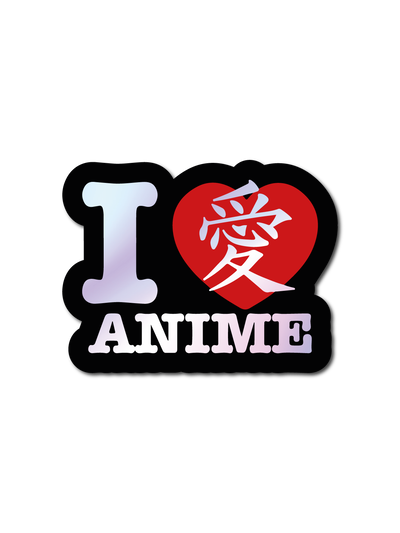 I love anime - Holográfico 