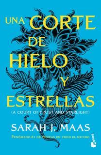 Una corte de hielo y estrellas - Sarah J. Maas