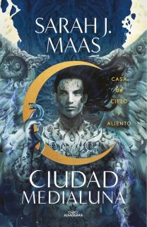 Casa de cielo y aliento - Sarah J. Maas