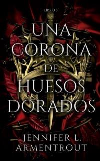 Una corona de huesos dorados - Jennifer L. Armentrout