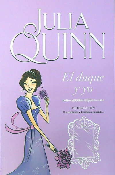 El duque y yo - Serie Bridgerton 1 - Julia Quinn