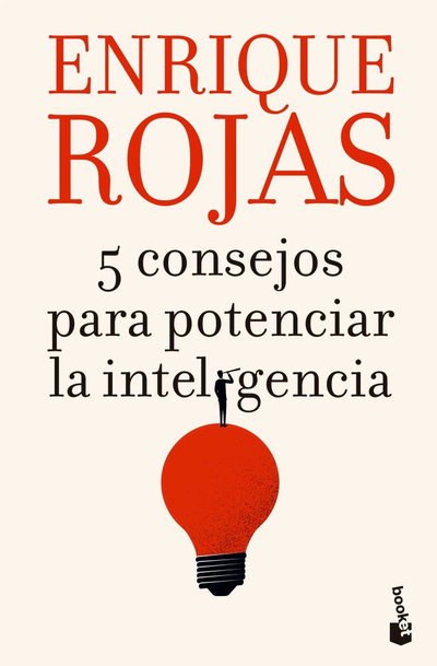 5 Consejos para potenciar la inteligencia - Enrique Rojas