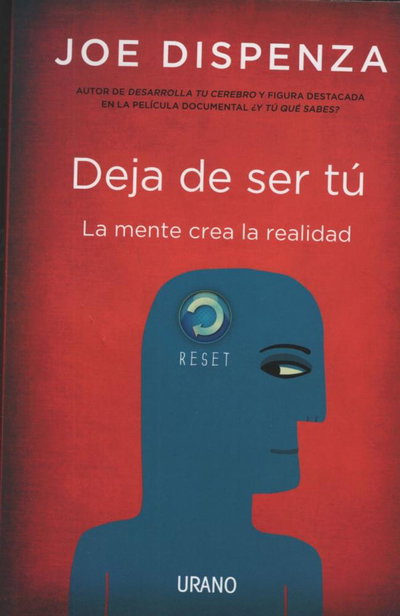 Deja de ser tú - Joe Dispenza