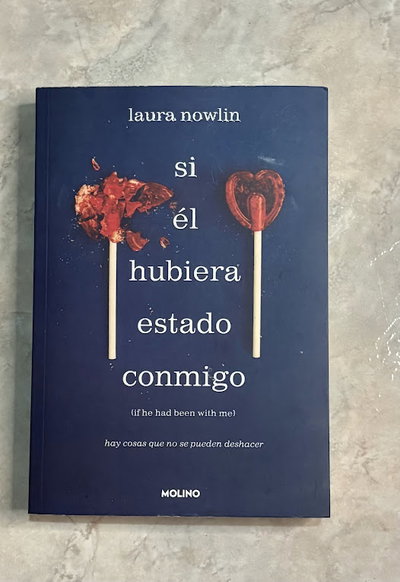 Si él hubiera estado conmigo - Detalle - Laura Nowlin