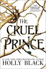 The cruel prince - Holly Black