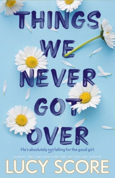 Things we never got over - Lucy Score
