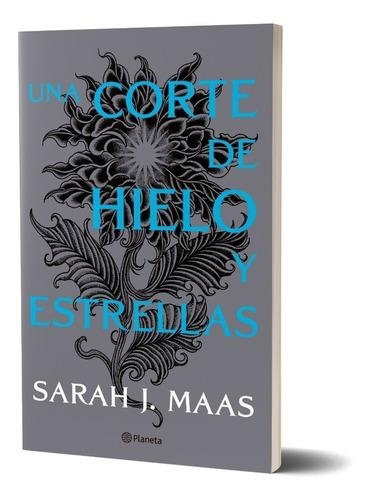 Una corte de hielo y estrellas - Sarah J. Maas