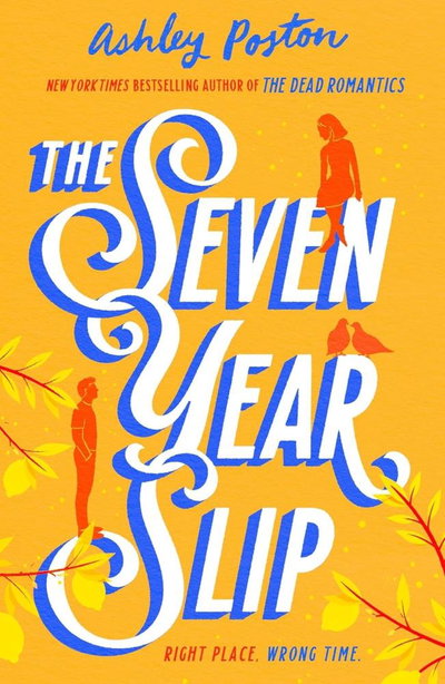 The seven year slip - Ashley Poston