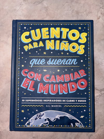Cuentos para niños que sueñan con cambiar el mundo (Usado) - G. L. Marvel