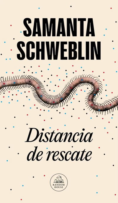 Distancia de rescate - Samanta Schweblin