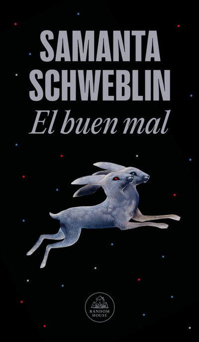 El buen mal - Samanta Schweblin