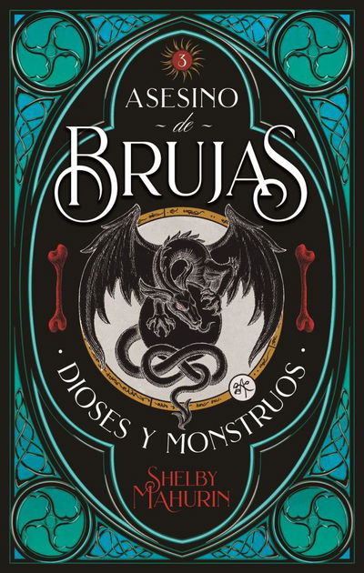 Asesino de brujas 3: Dioses y Monstruos de Shelby Mahurin.