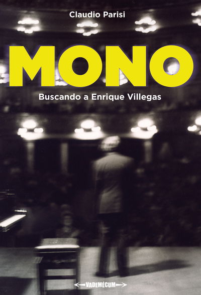 Mono (Buscando a Enrique Villegas) - Claudio Parisi