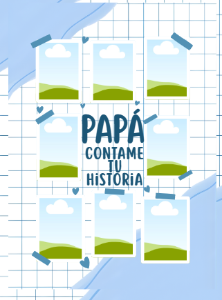 ARCHIVO "PAPÁ CONTAME TU HISTORIA"