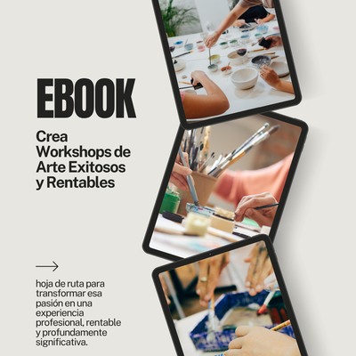 Ebook Crea Workshops de Arte Exitosos y Rentables