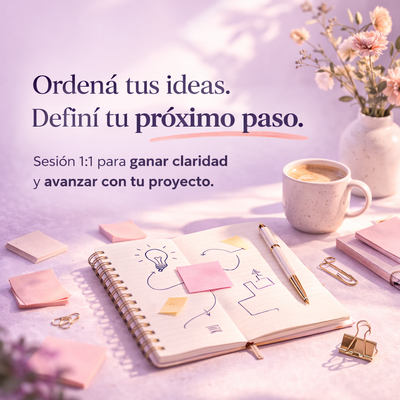 Mentoría 1 a 1: Ordená tus ideas