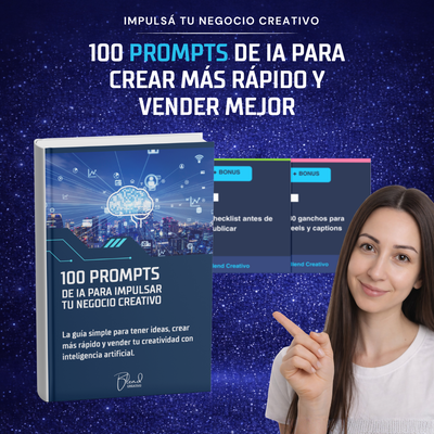 Kit 100 prompts IA para impulsar tu negocio creativo y vender más