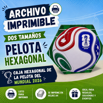 ⚽ ARCHIVO IMPRIMIBLE – CAJA HEXAGONAL PELOTA DEL MUNDIAL 2026 ⚽