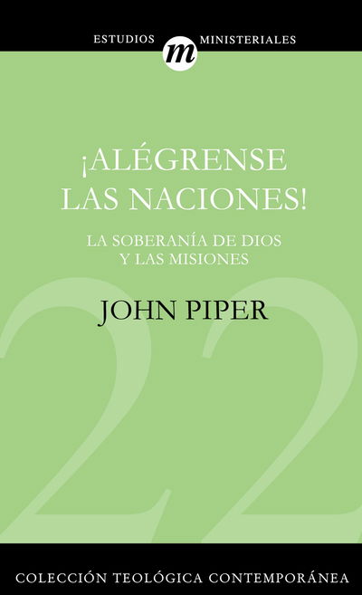 Alégrense Las Naciones! - John Piper