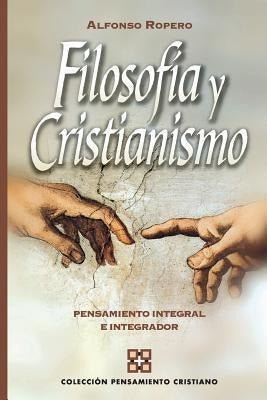 Filosofía Y Cristianismo - Alfonso ropero