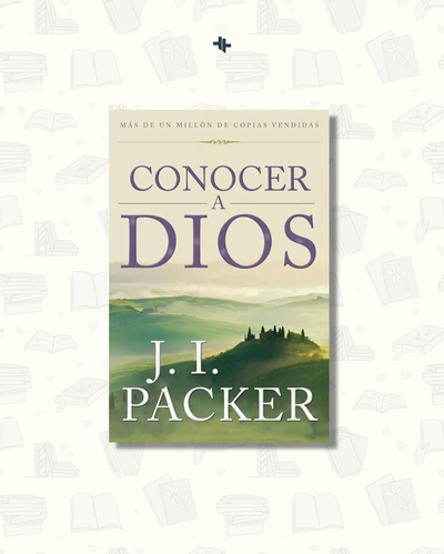 Conocer a Dios - J. I. Packer