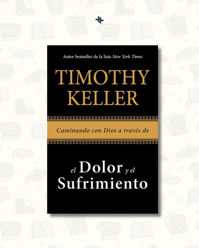 Caminando Con Dios A Través Del Sufrimiento - Timothy Keller