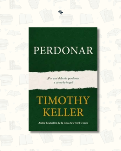 Perdonar - Timothy Keller