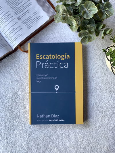 Escatologia Practica Nathan Diaz - Poiema - Nathan Díaz