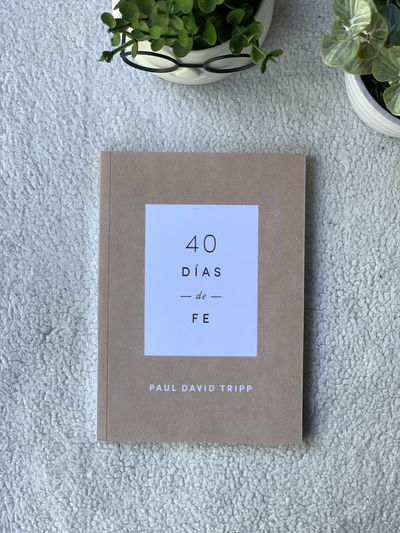 40 días de Fe - Paul David Tripp