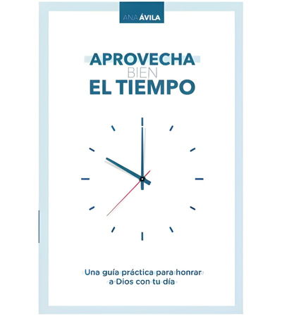 Aprovecha Bien el Tiempo - Ana Ávalia