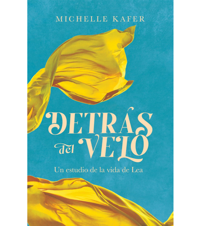 Detras Del Velo: Un Estudio De La Vida De Lea - Kafer Michelle 
