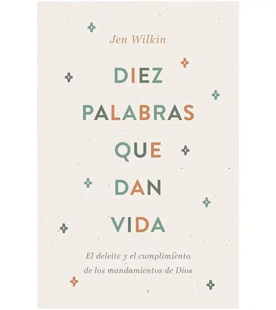 Diez Palabras Que Dan Vida Jen Wilkin - B&H - Lifeway