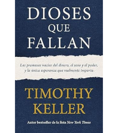 Dioses Que Fallan Timothy Keller