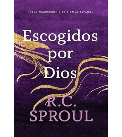 Escogidos Por Dios R. C. Sproul