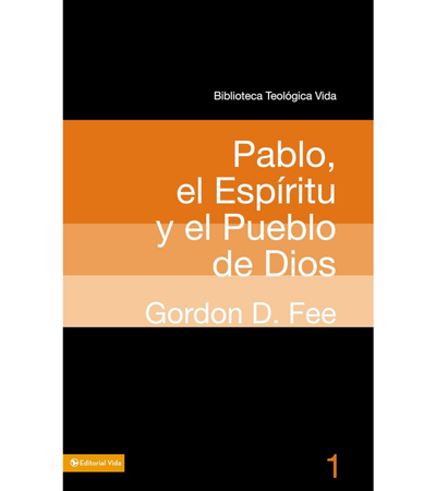 Pablo El Espíritu Y El Pueblo De Dios - Gordon Fee
