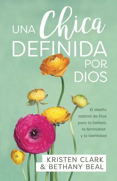 Una chica definida por Dios  Kristen Clark y Bethany Beal