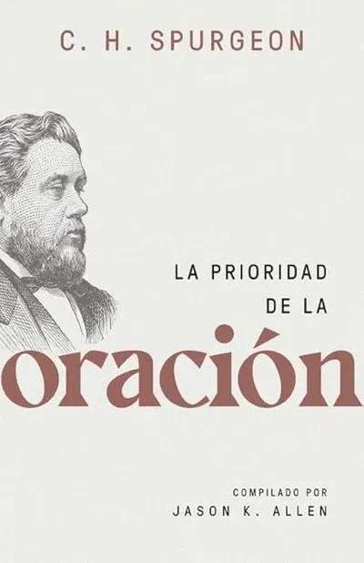 La Prioridad De La Oracion Charles Spurgeon
