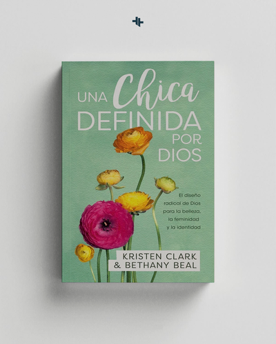 Una chica definida por Dios  Kristen Clark y Bethany Beal