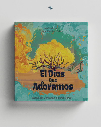 El Dios que adoramos Jonathan y Sarah Jerez