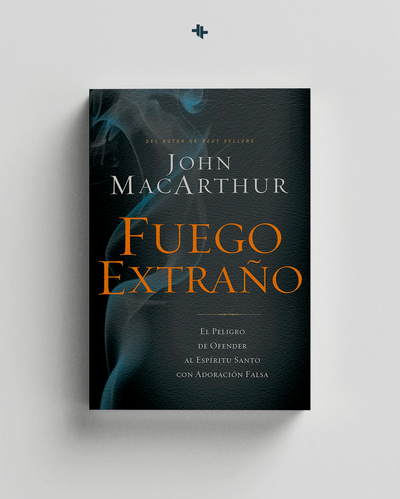 Fuego Extraño - John Macarthur
