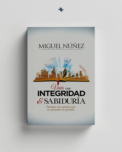 Vivir Con Integridad Y Sabiduria - Miguel Nuñez