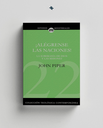 Alégrense Las Naciones! - John Piper