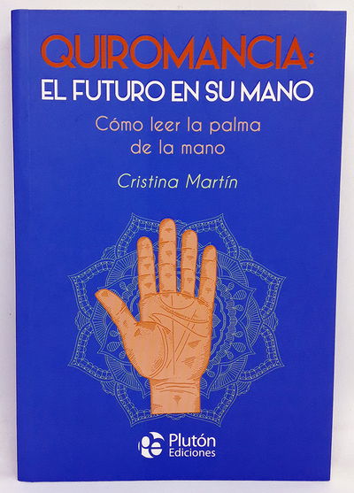 QUIROMANCIA: EL FUTURO EN SU MANO
