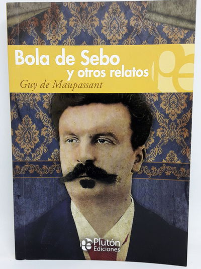 BOLA DE SEBO Y OTROS RELATOS