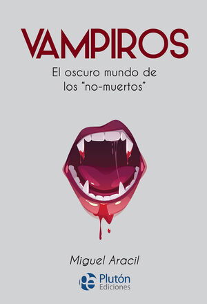 VAMPIROS - EL OSCURO MUNDO DE LOS "NO-MUERTOS"