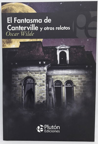 EL FANTASMA DE CANTERVILLE Y OTROS RELATOS