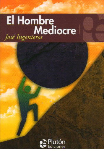 EL HOMBRE MEDIOCRE