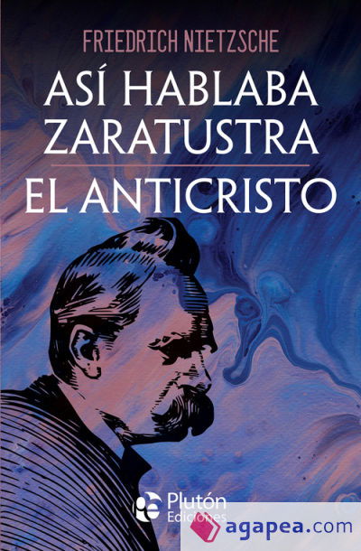 ASI HABLABA ZARATUSTRA - EL ANTICRISTO